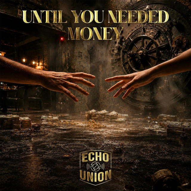 Echo Union — Until You Needed Money
