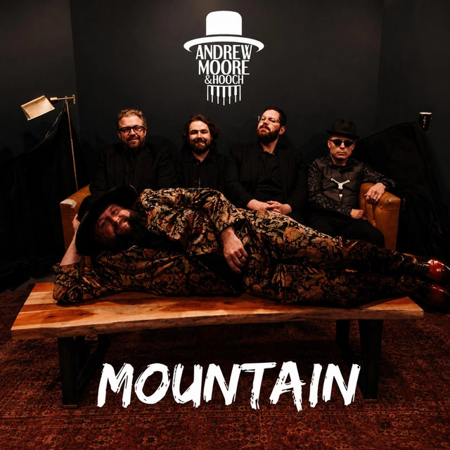 Andrew Moore and Hooch — Mountain