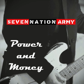 Seven Nation Army — Power and Money