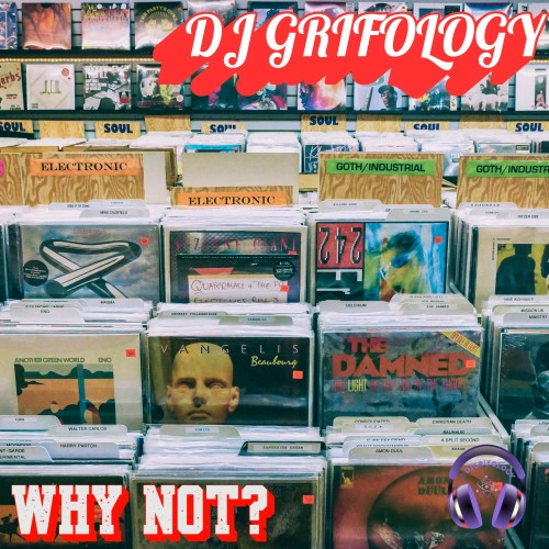 DJ Grifology — Why Not