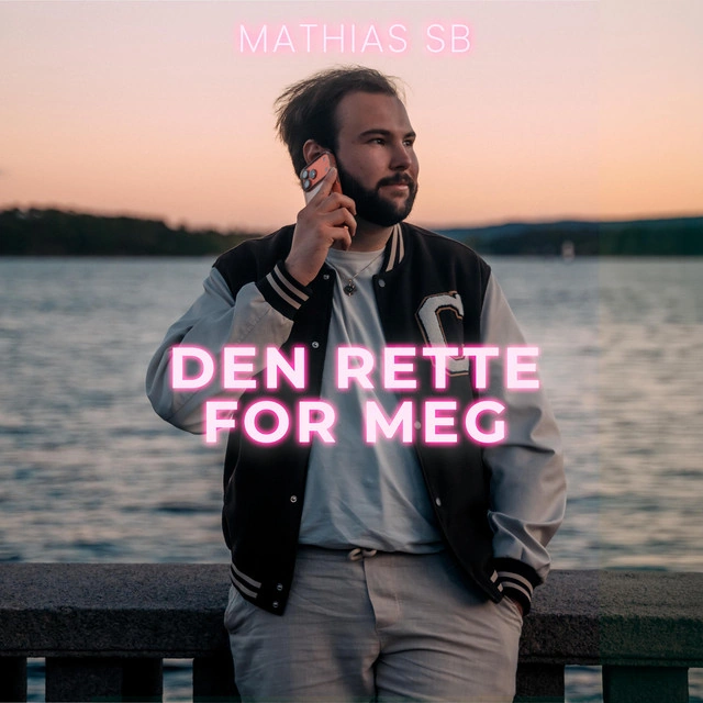 Mathias SB — Den Rette for Meg