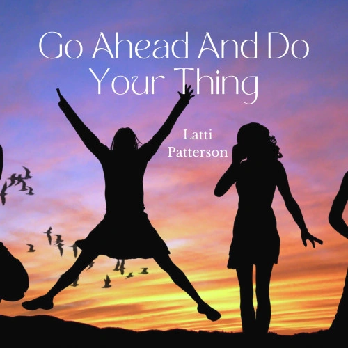 Latti Patterson — go ahead and do your thing