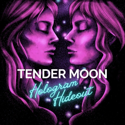 Tender Moon — hologram hideout