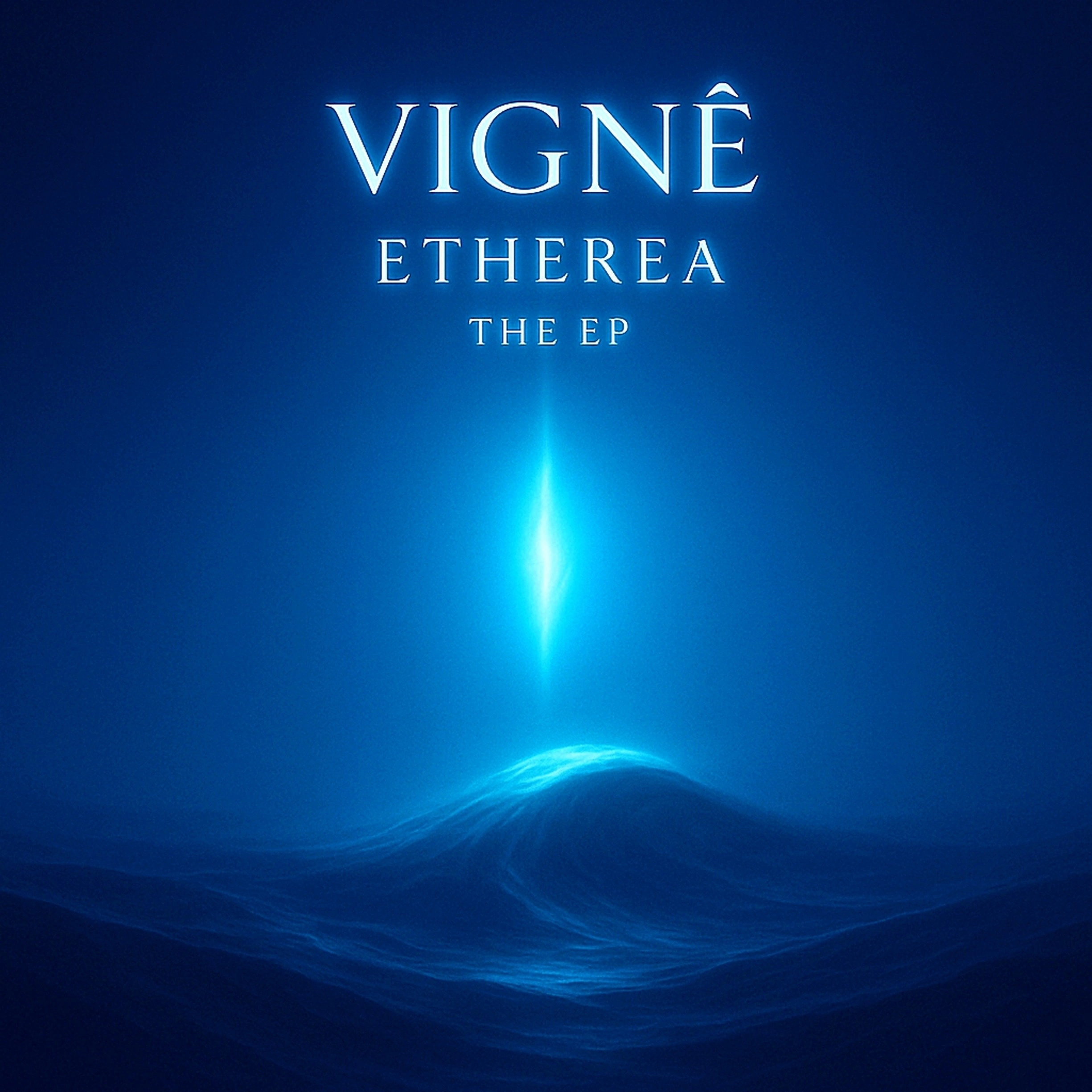 Vignê  — Vignê's *Etherea* EP: A Blueprint for Genuine Divigne Music