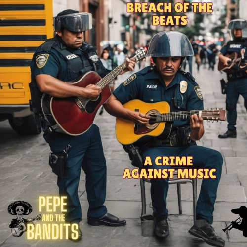 Pepe and the Bandits — Breach of the Beats