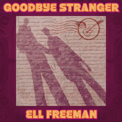 Ell Freeman — goodbye stranger