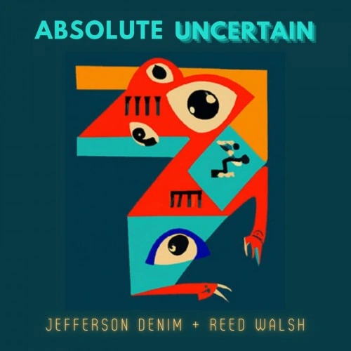 Jefferson Denim — Life in the Absolute Uncertain