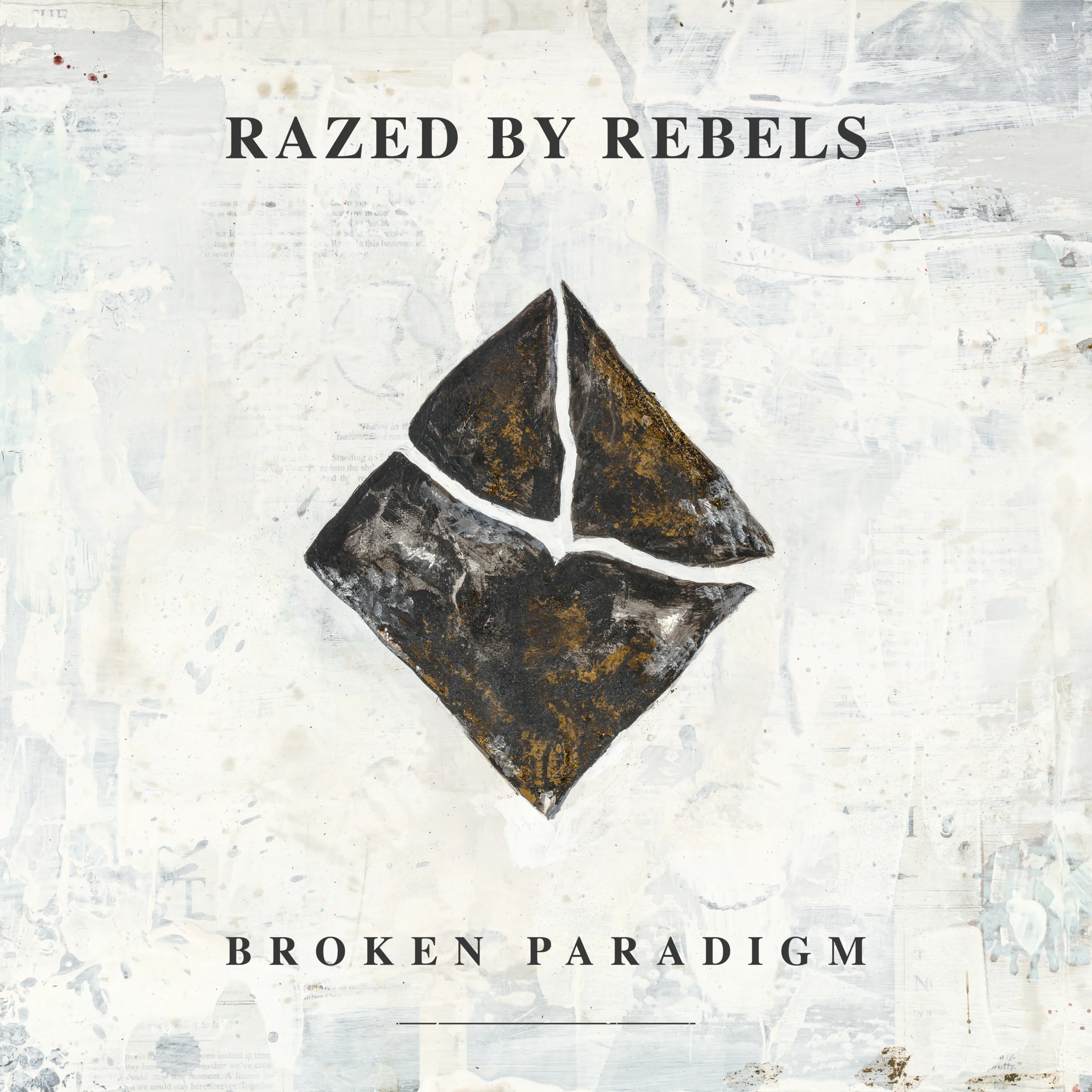 Razed by Rebels — Broken Paradigm
