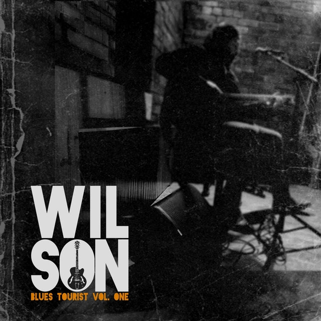 WIL.SON — Blues Tourist, Vol. 1