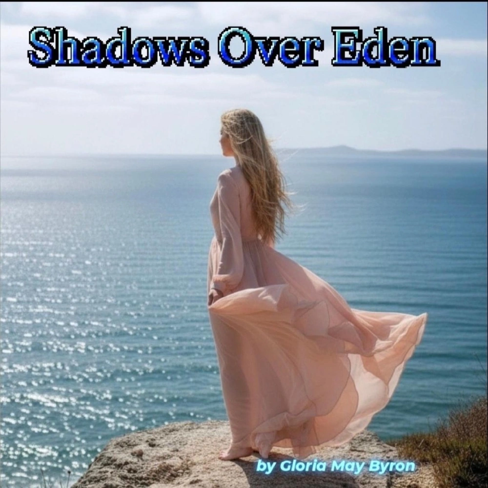 Gloria May Byron — Shadows over Eden Where Did All the Mercy Go