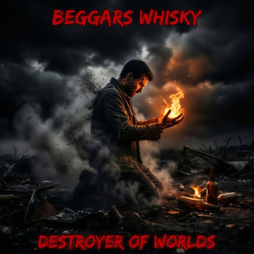 Beggars Whisky — Destroyer of Worlds