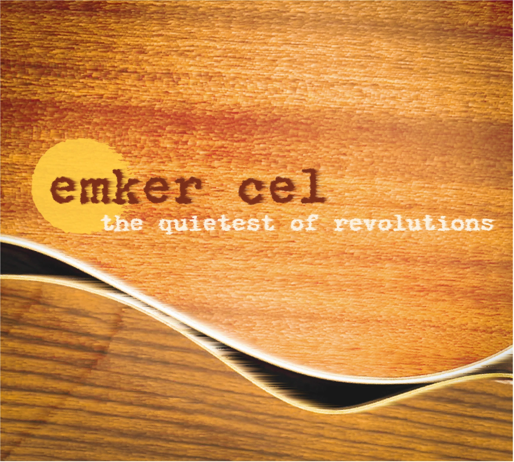Emker Cel — The Quietest of Revolutions