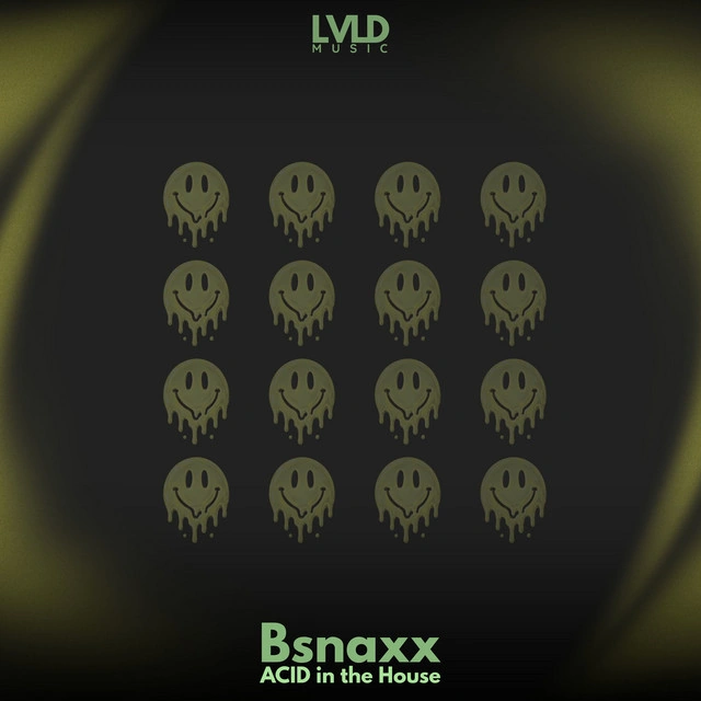 Bsnaxx — Acid in the House