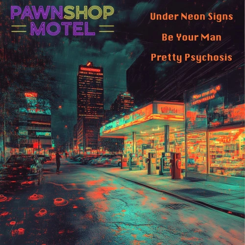 PawnShop Motel — Under Neon Signs