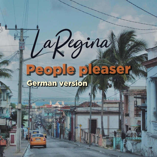 LaRegina — People Pleaser Deutsche Version