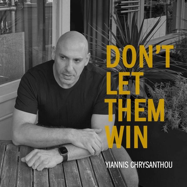 Yiannis Chrysanthou — Don’t Let Them Win