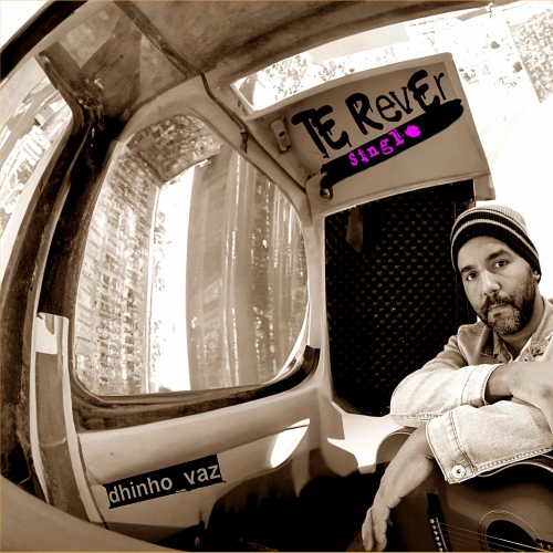 Dhinho Vaz — Te Rever